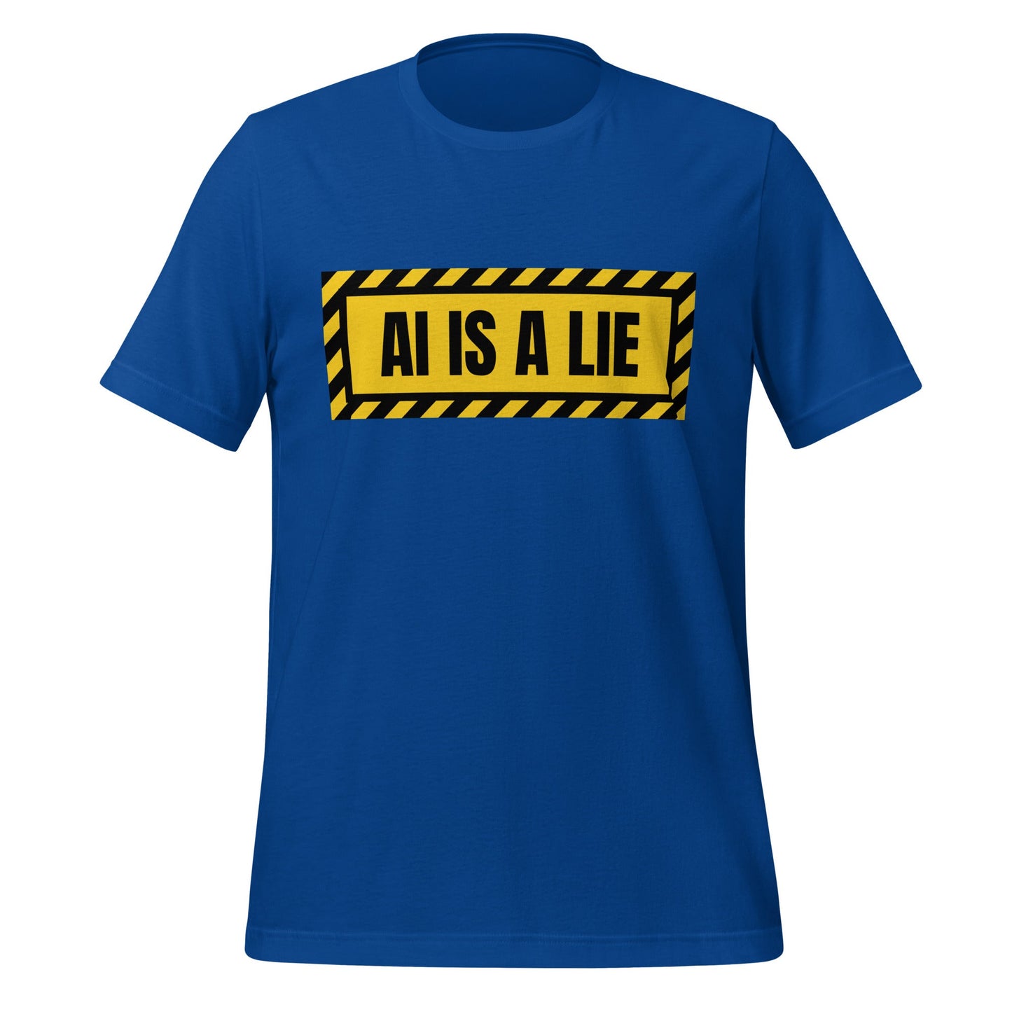 Product mockup photo of the AI IS A LIE Warning T Shirt (unisex) True Royal / M.