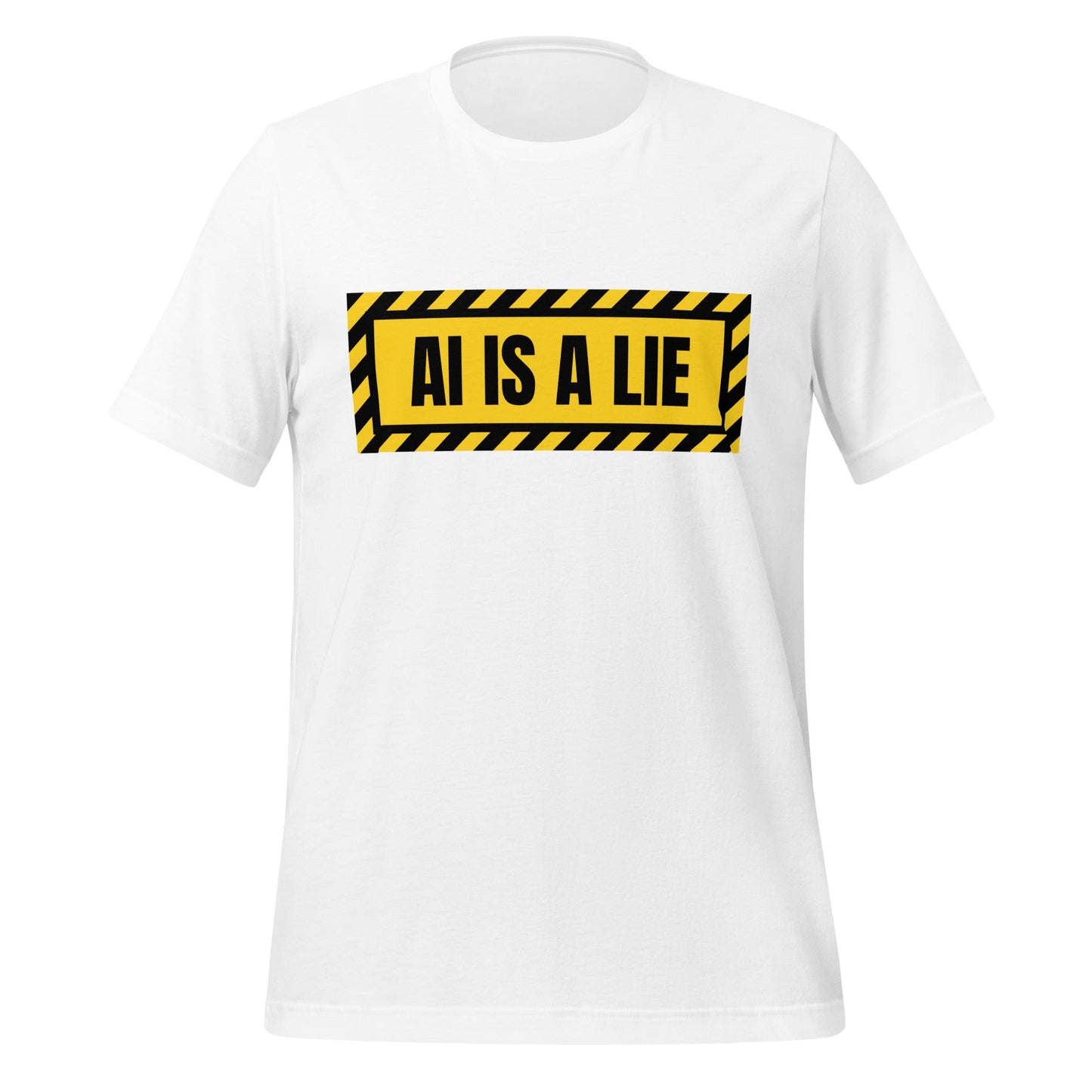 Product mockup photo of the AI IS A LIE Warning T Shirt (unisex) White / M.