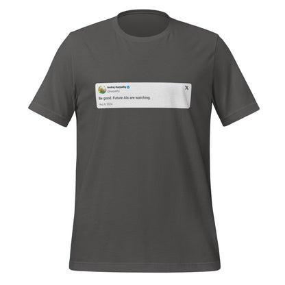 Image of the Andrej Karpathy 2024 Be Good X Post T-Shirt (unisex) Asphalt / M.