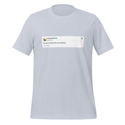 Image of the Andrej Karpathy 2024 Be Good X Post T-Shirt (unisex) Light Blue / M.