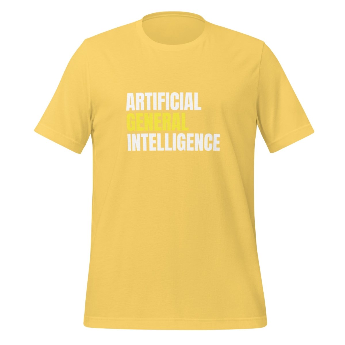 Product mockup photo of the Artificial General Intelligence Stacked (Yellow) T Shirt (unisex) Yellow / M.