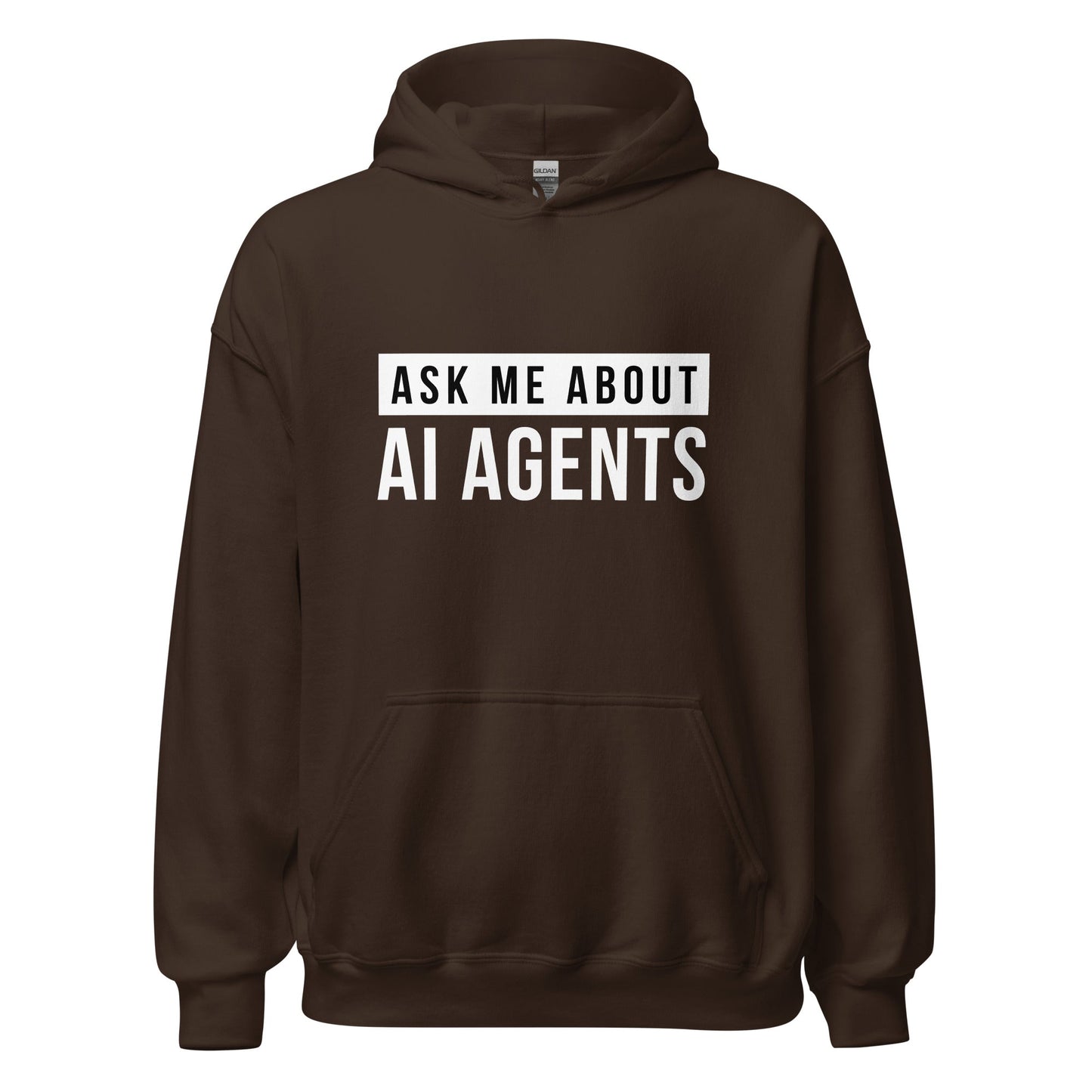 Product mockup photo of the Ask Me About AI Agents Hoodie (unisex) Dark Chocolate / M.