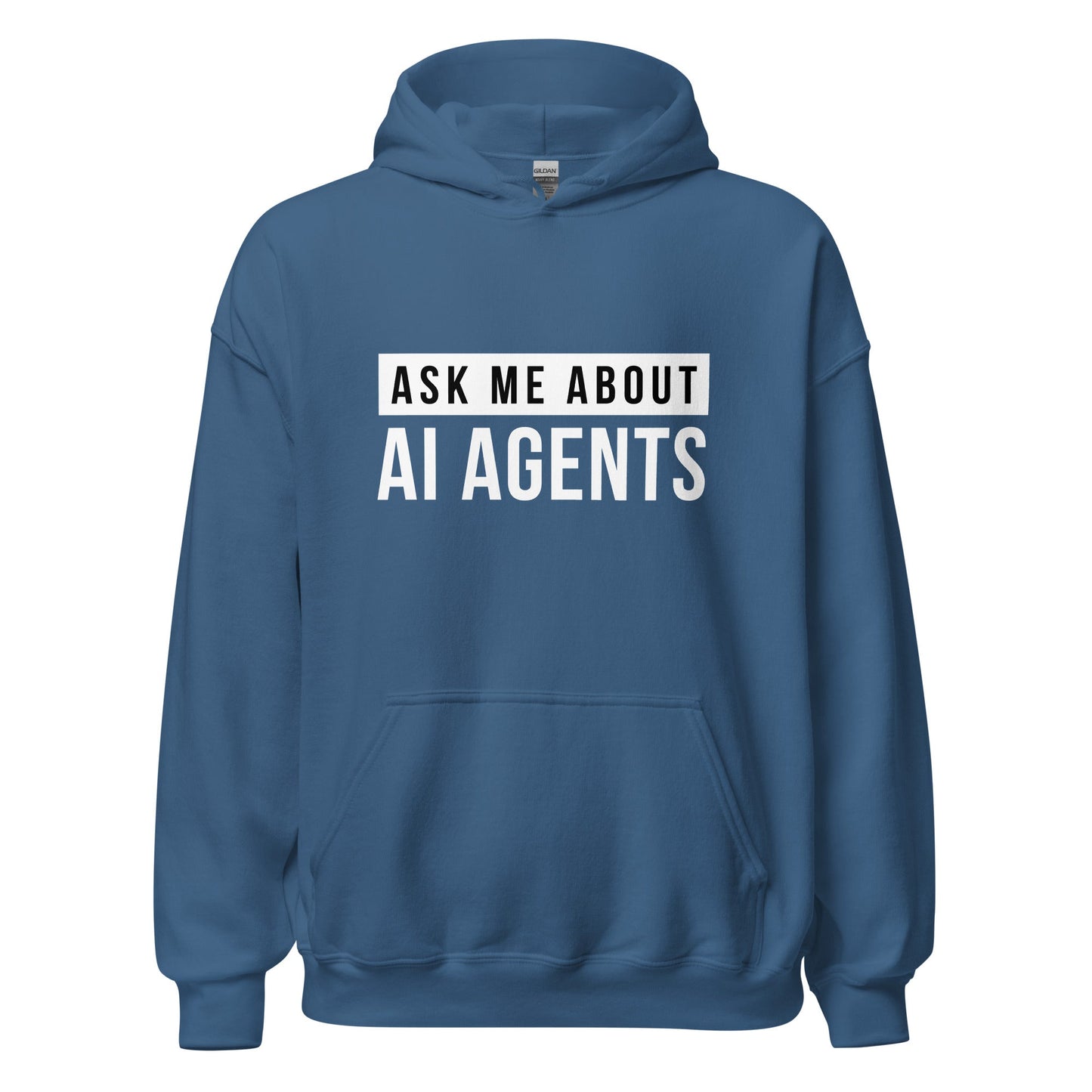 Product mockup photo of the Ask Me About AI Agents Hoodie (unisex) Indigo Blue / M.