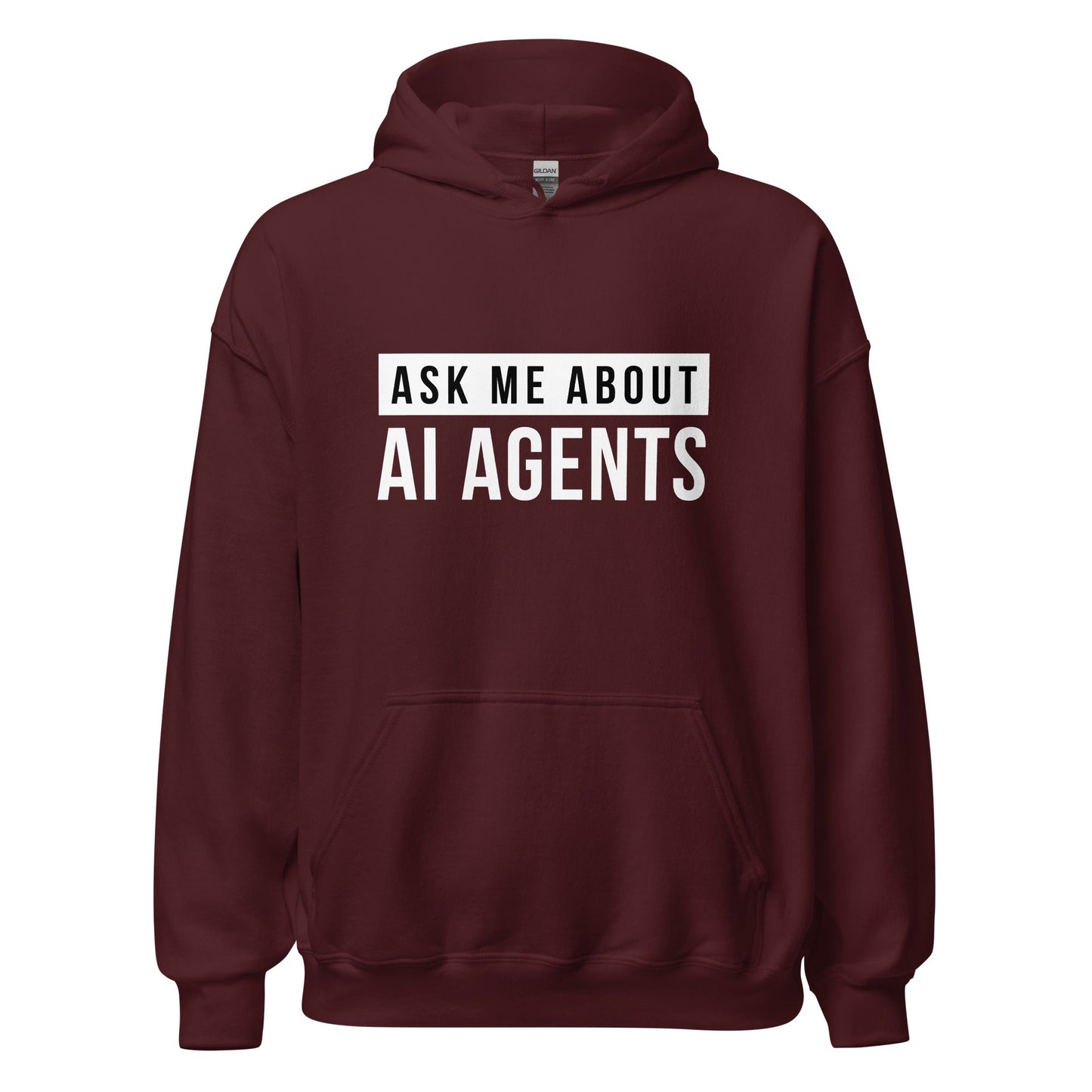 Product mockup photo of the Ask Me About AI Agents Hoodie (unisex) Maroon / M.