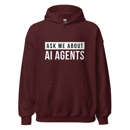 Product mockup photo of the Ask Me About AI Agents Hoodie (unisex) Maroon / M.