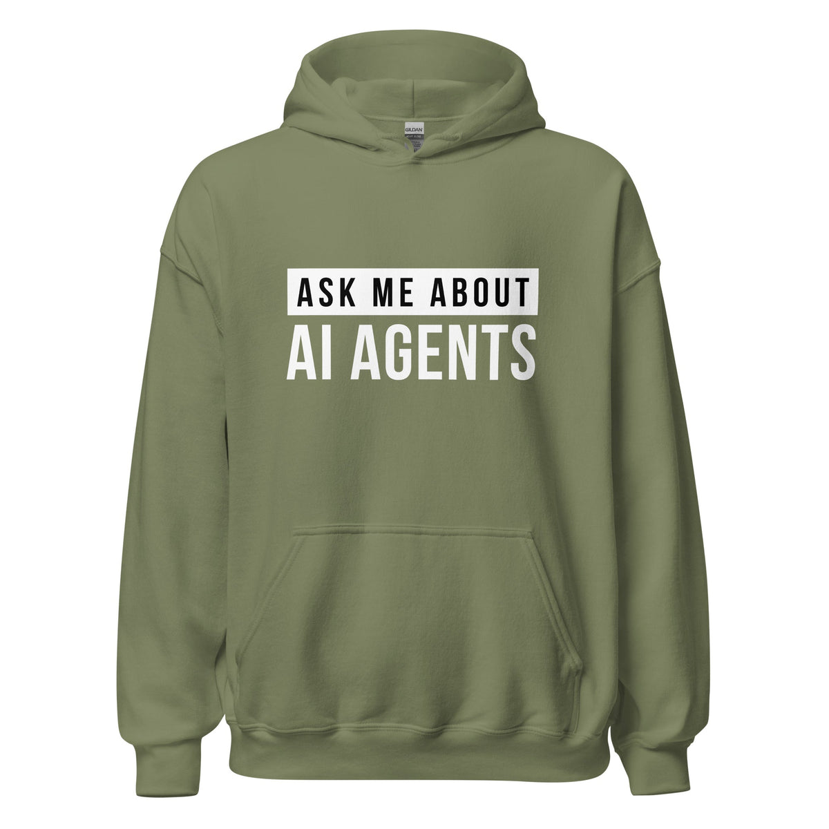 Product mockup photo of the Ask Me About AI Agents Hoodie (unisex) Military Green / M.
