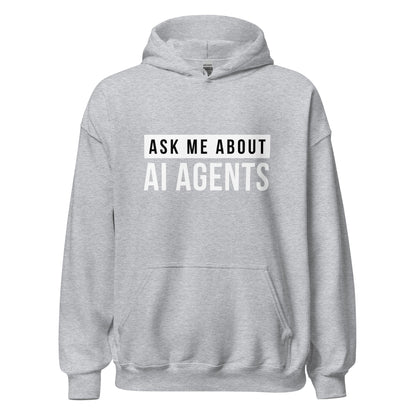 Product mockup photo of the Ask Me About AI Agents Hoodie (unisex) Sport Grey / M.