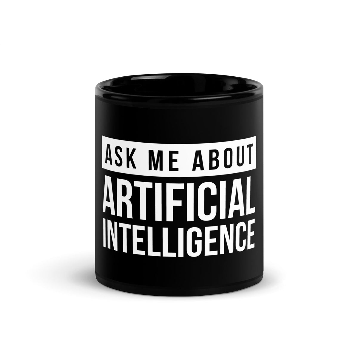 Image of the Ask Me About Artificial Intelligence Black Glossy Mug 11 oz.
