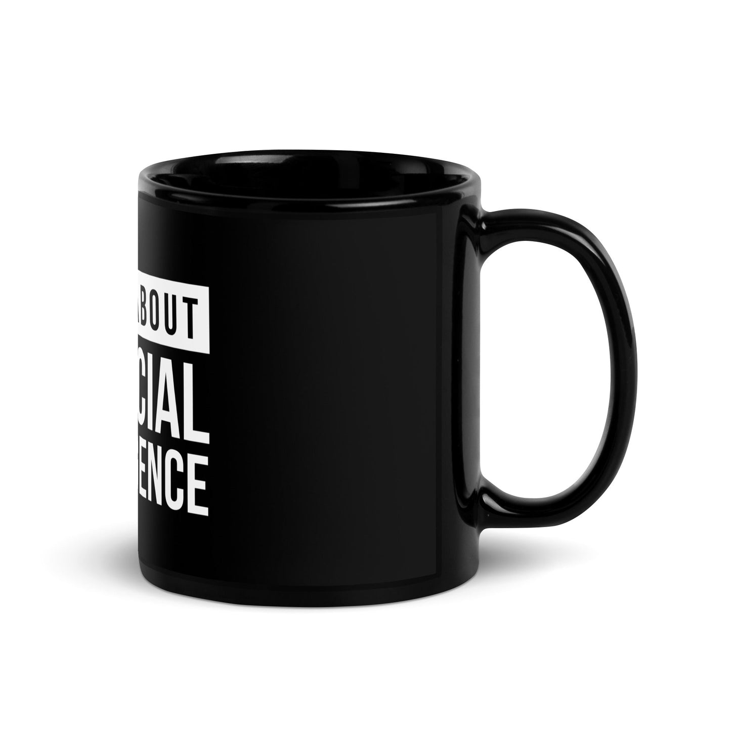 Image of the Ask Me About Artificial Intelligence Black Glossy Mug.