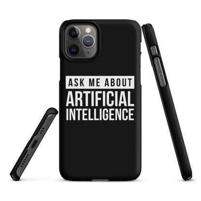 Image of the Ask Me About Artificial Intelligence Snap Case for iPhone iPhone 11 Pro.