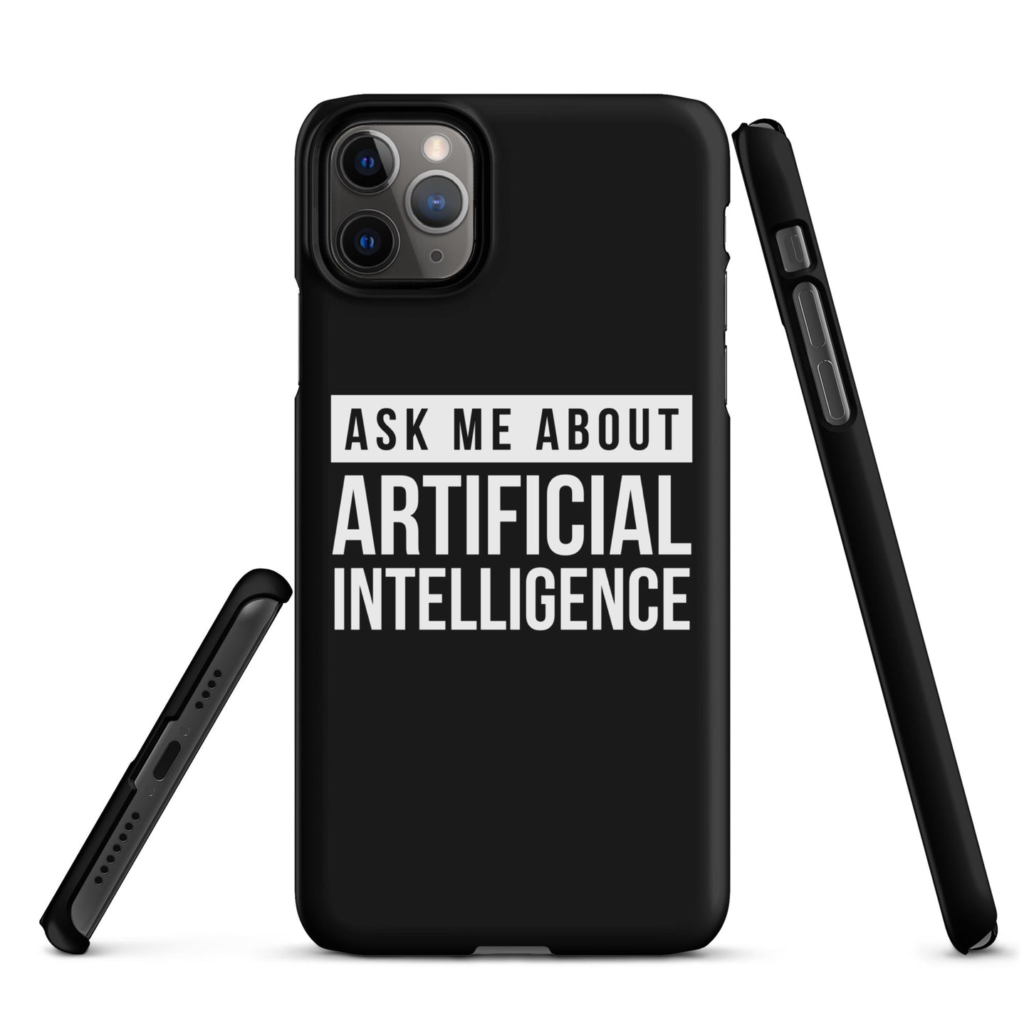 Image of the Ask Me About Artificial Intelligence Snap Case for iPhone iPhone 11 Pro Max.