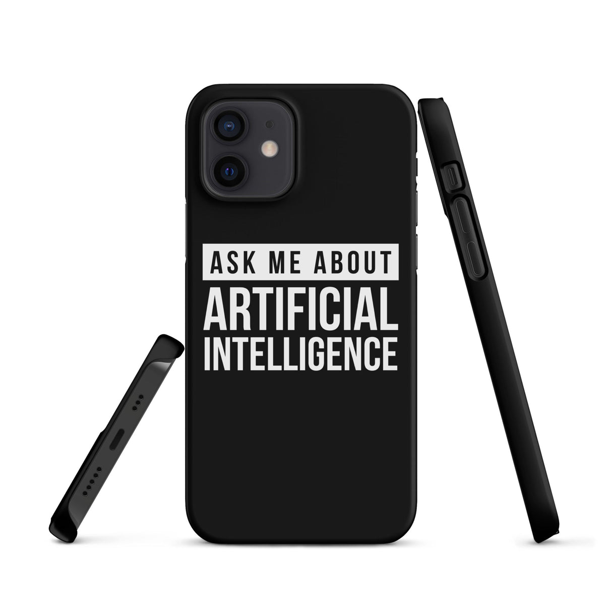 Image of the Ask Me About Artificial Intelligence Snap Case for iPhone iPhone 12.
