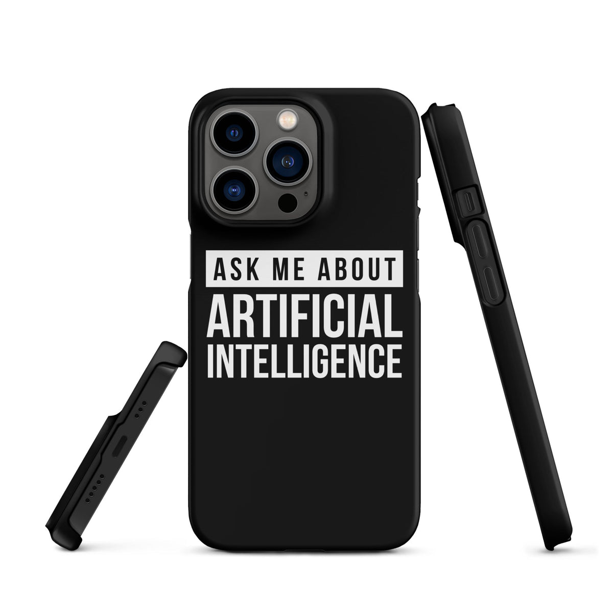 Image of the Ask Me About Artificial Intelligence Snap Case for iPhone iPhone 13 Pro.