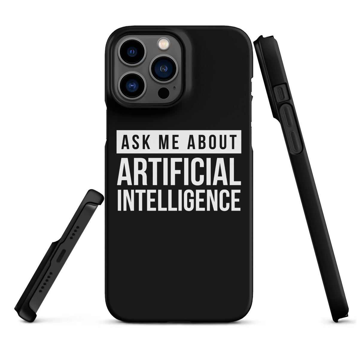 Image of the Ask Me About Artificial Intelligence Snap Case for iPhone iPhone 13 Pro Max.