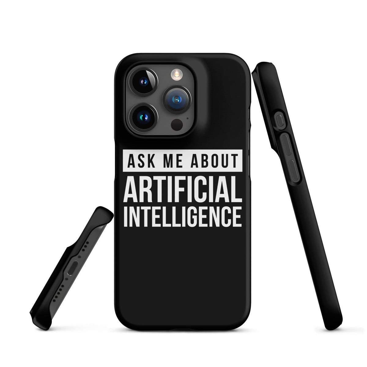 Image of the Ask Me About Artificial Intelligence Snap Case for iPhone iPhone 15 Pro.