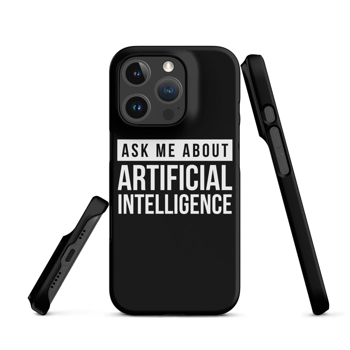 Image of the Ask Me About Artificial Intelligence Snap Case for iPhone iPhone 16 Pro.