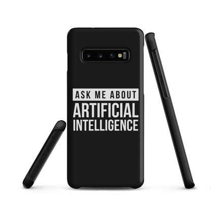 Image of the Ask Me About Artificial Intelligence Snap Case for Samsung Samsung Galaxy S10.