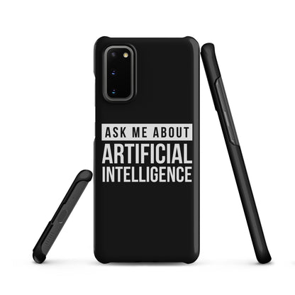 Image of the Ask Me About Artificial Intelligence Snap Case for Samsung Samsung Galaxy S20.