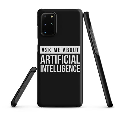 Image of the Ask Me About Artificial Intelligence Snap Case for Samsung Samsung Galaxy S20 Plus.