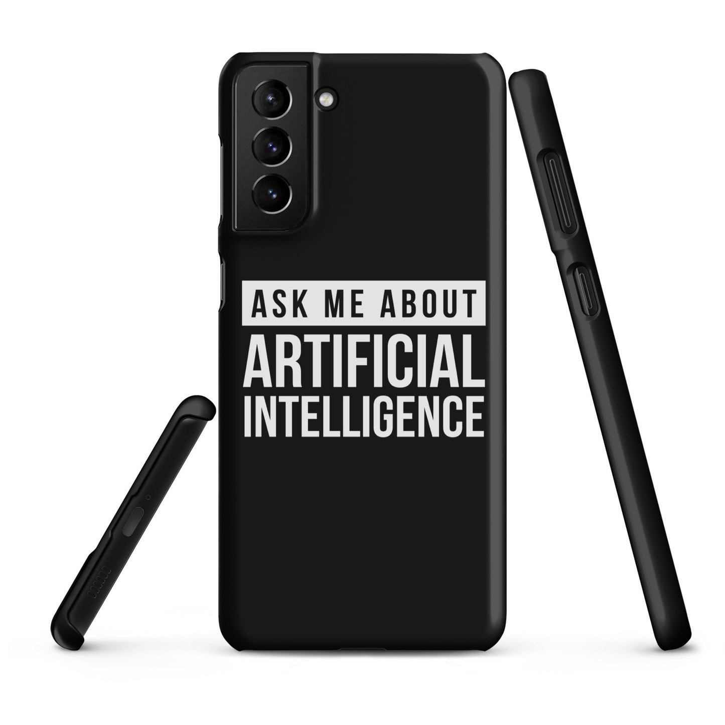 Image of the Ask Me About Artificial Intelligence Snap Case for Samsung Samsung Galaxy S21 Plus.