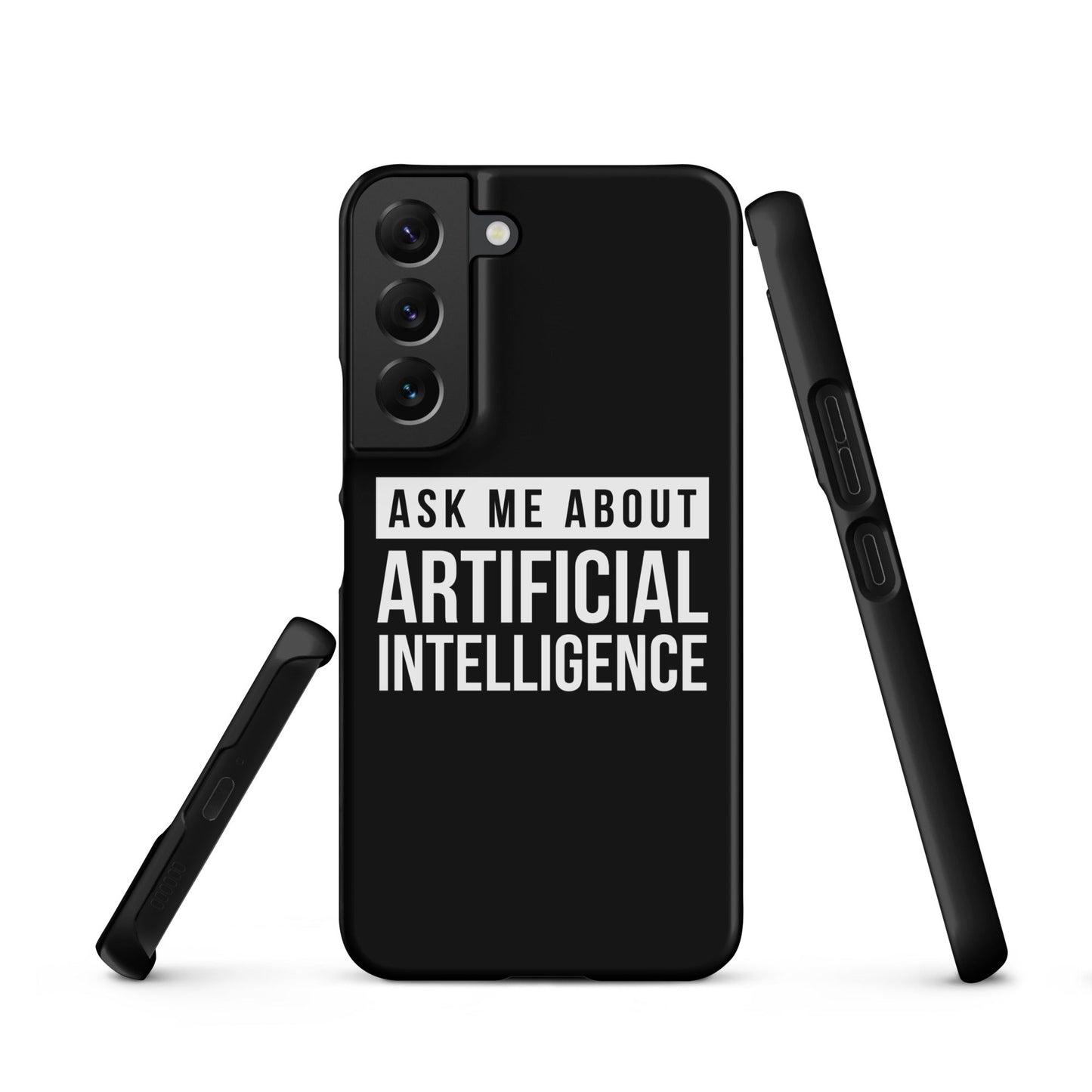 Image of the Ask Me About Artificial Intelligence Snap Case for Samsung Samsung Galaxy S22.