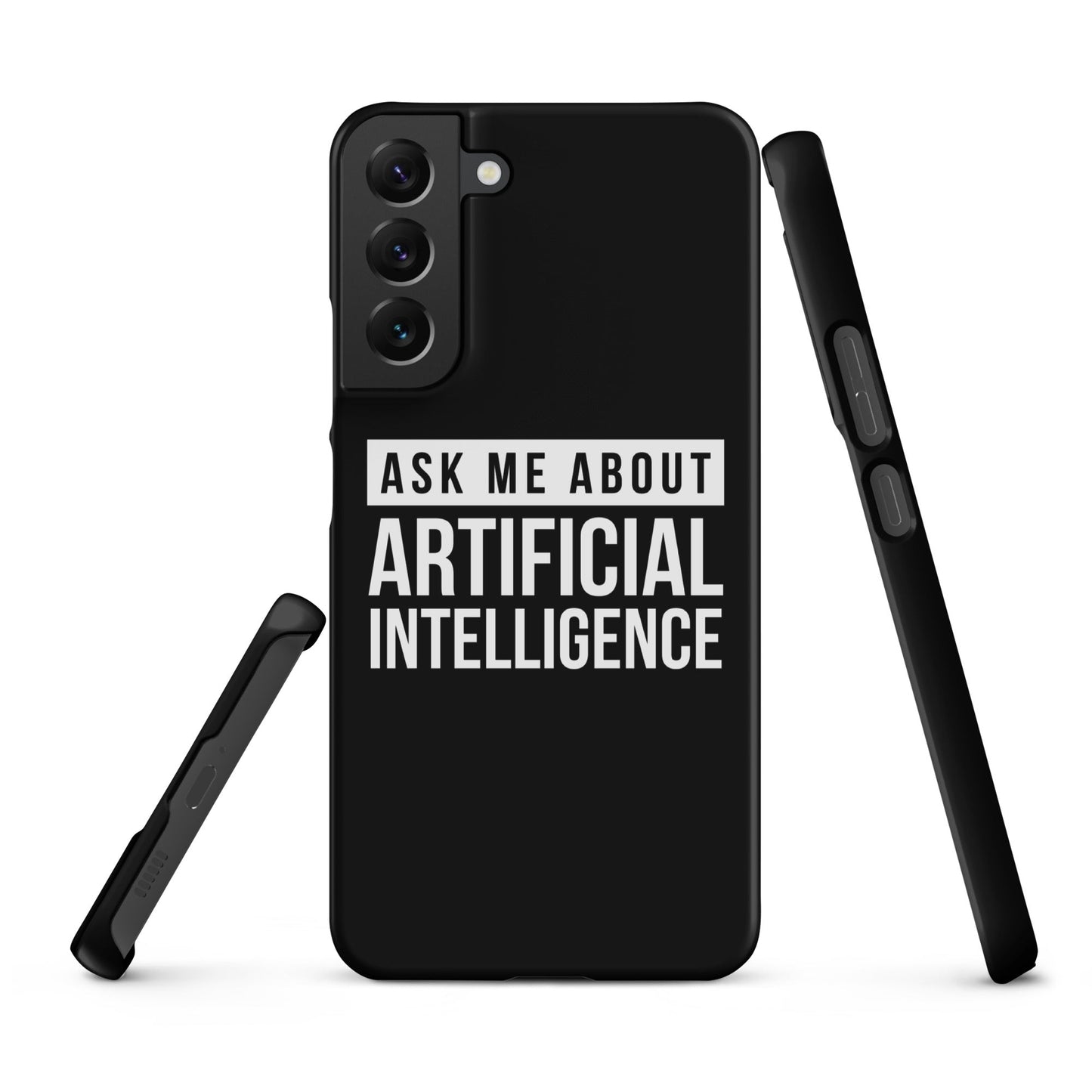 Image of the Ask Me About Artificial Intelligence Snap Case for Samsung Samsung Galaxy S22 Plus.