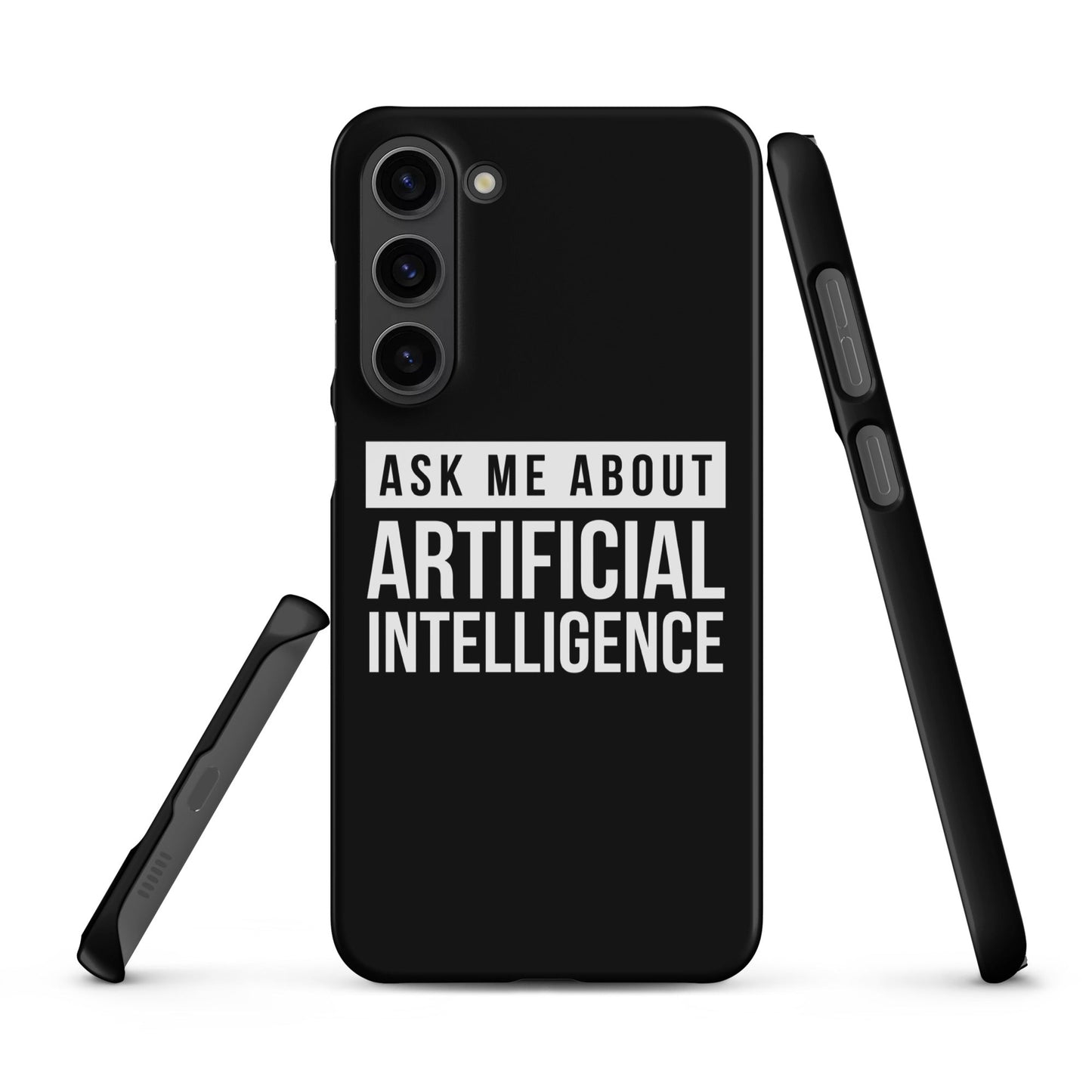 Image of the Ask Me About Artificial Intelligence Snap Case for Samsung Samsung Galaxy S23 Plus.