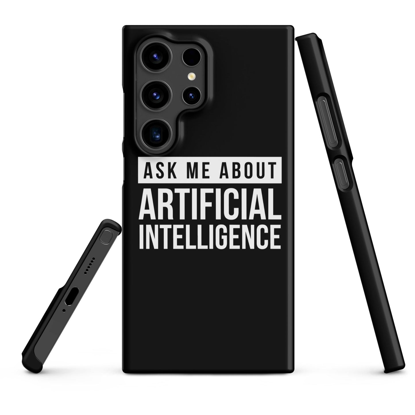 Image of the Ask Me About Artificial Intelligence Snap Case for Samsung Samsung Galaxy S24 Ultra.