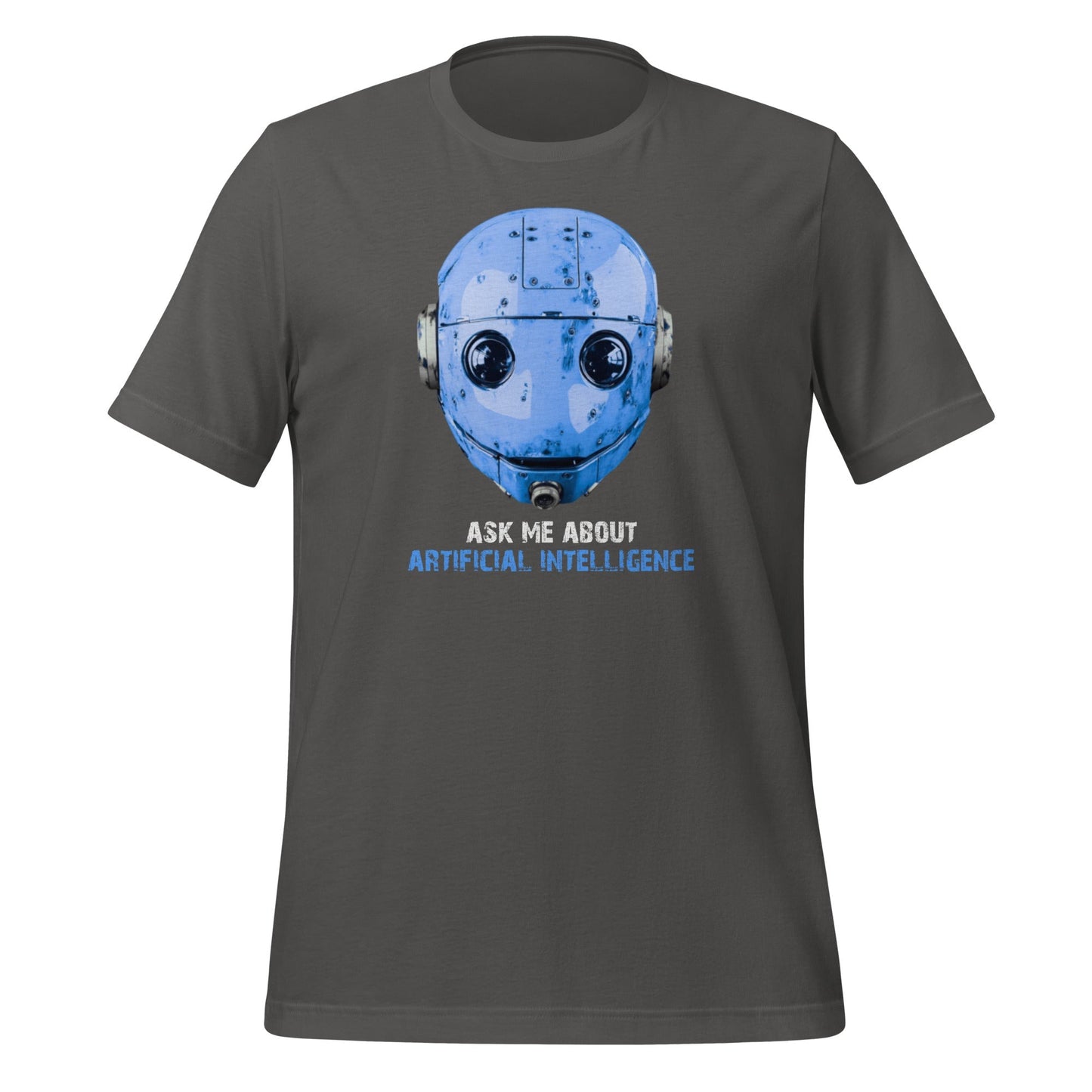 Product mockup photo of the Ask Me About Artificial Intelligence T Shirt 2 (unisex) Asphalt / M.