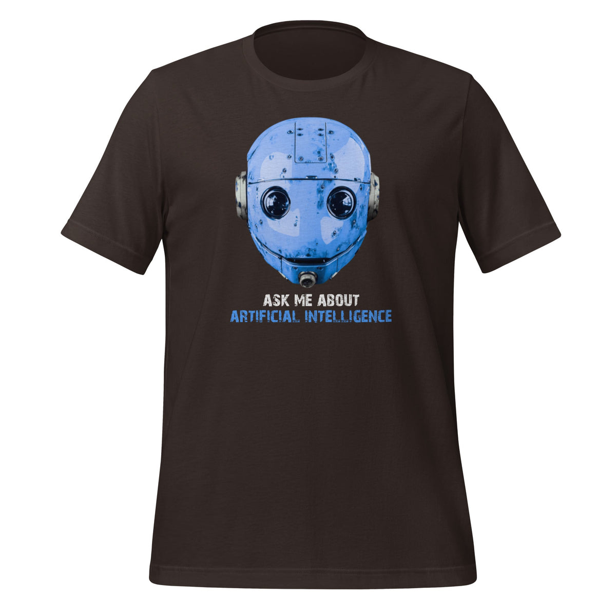 Product mockup photo of the Ask Me About Artificial Intelligence T Shirt 2 (unisex) Brown / M.