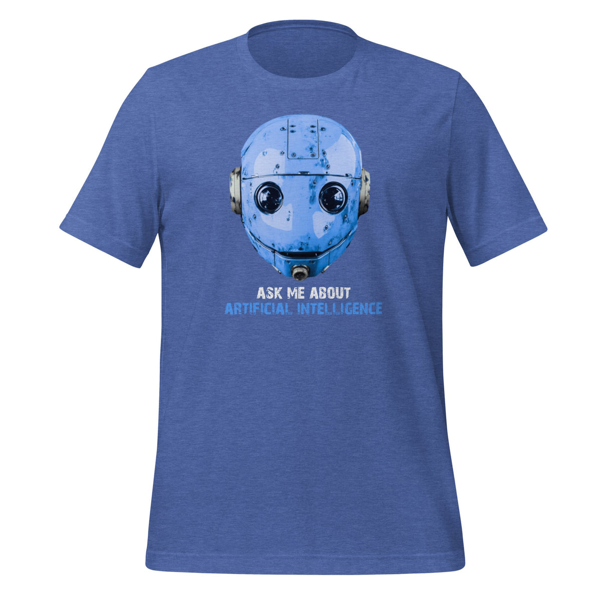 Product mockup photo of the Ask Me About Artificial Intelligence T Shirt 2 (unisex) Heather True Royal / M.