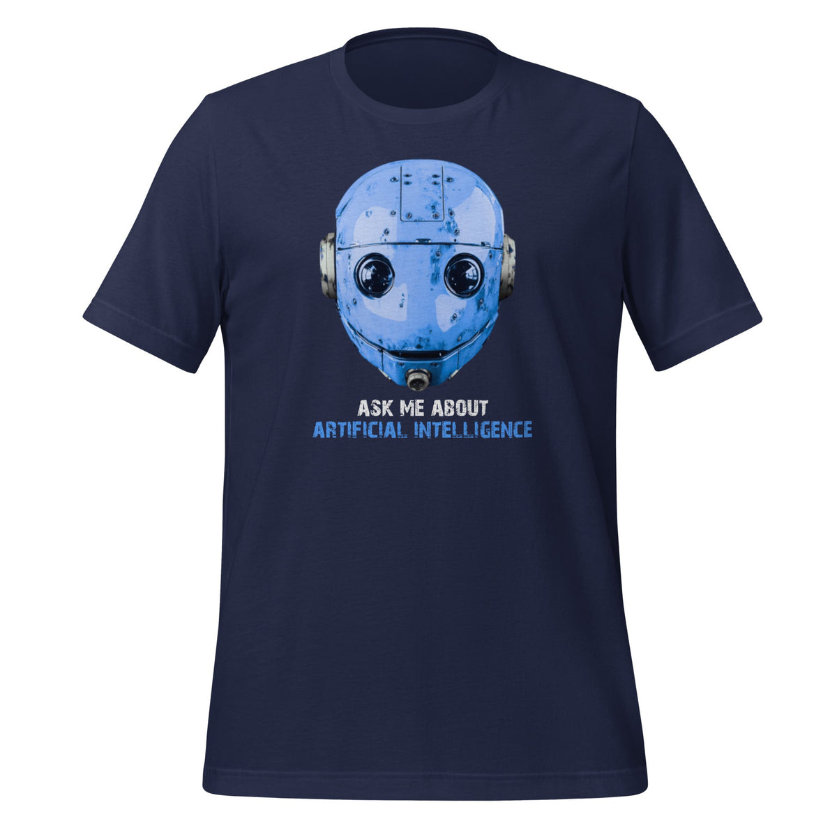 Product mockup photo of the Ask Me About Artificial Intelligence T Shirt 2 (unisex) Navy / M.
