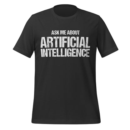 Mockup image of the Ask Me About Artificial Intelligence T-Shirt (unisex) Dark Grey / M.