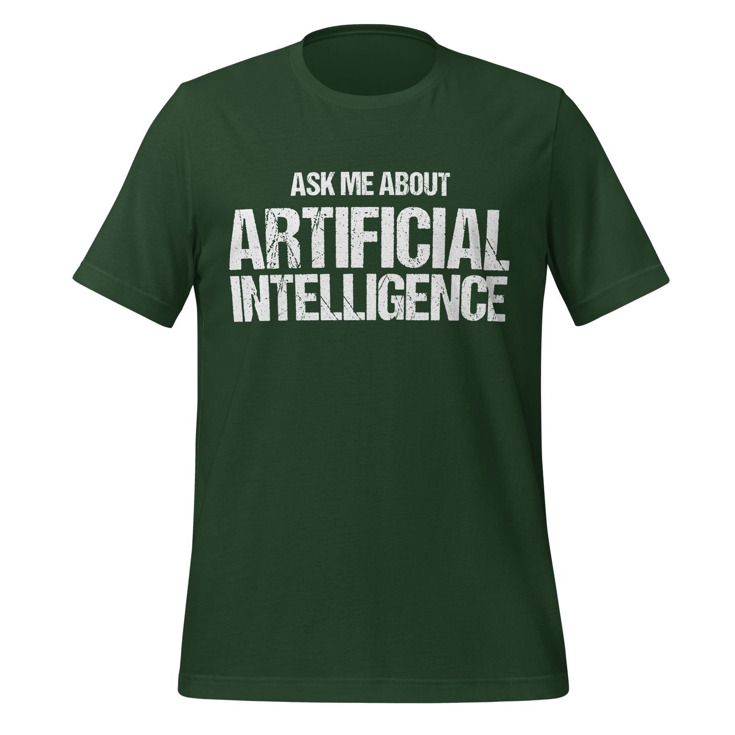 Mockup image of the Ask Me About Artificial Intelligence T-Shirt (unisex) Forest / M.