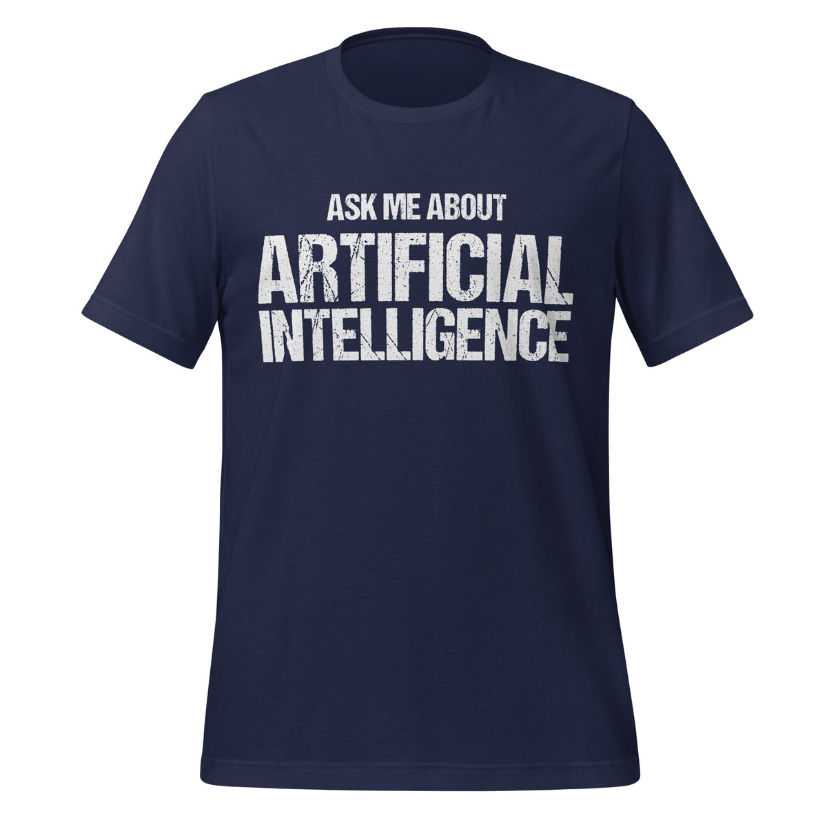 Mockup image of the Ask Me About Artificial Intelligence T-Shirt (unisex) Navy / M.