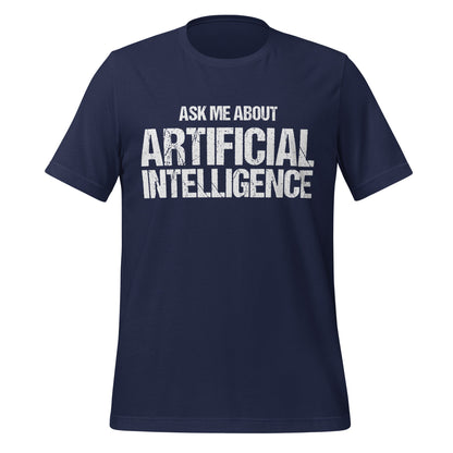 Mockup image of the Ask Me About Artificial Intelligence T-Shirt (unisex) Navy / M.