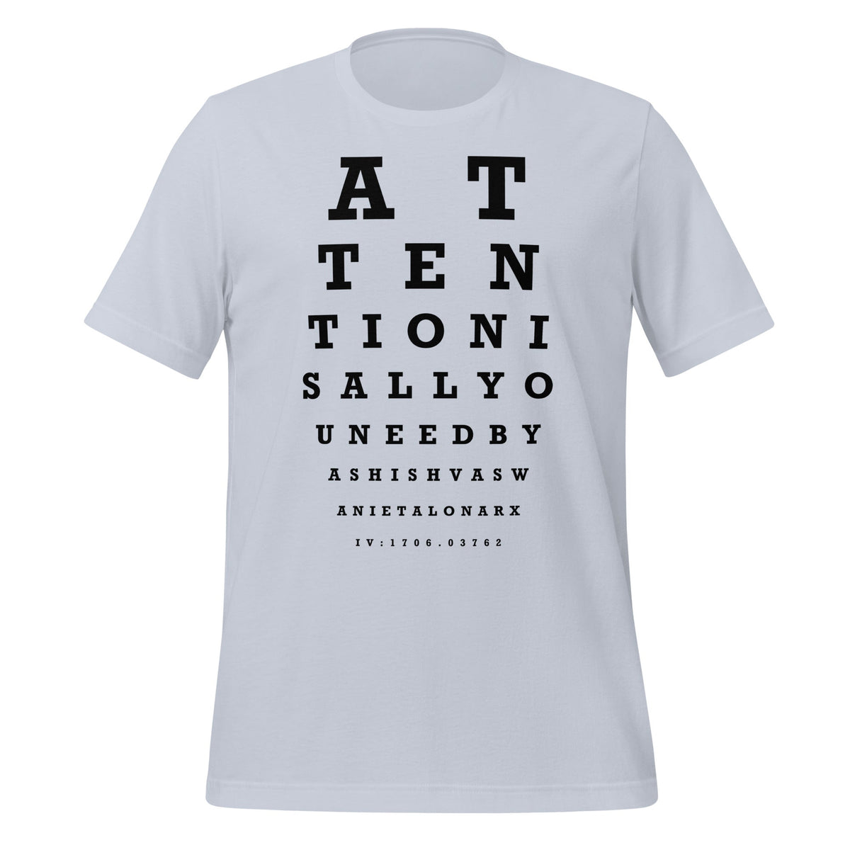 Image of the Attention Is All You Need Eye Sight Test T-Shirt (unisex) Light Blue / M.