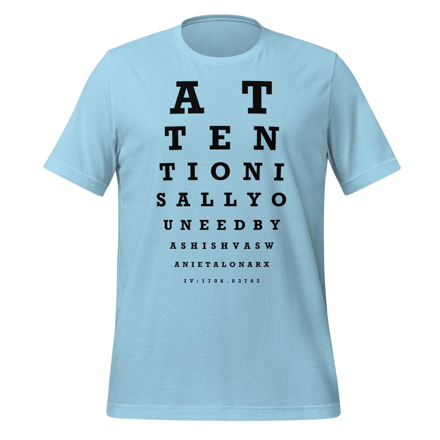 Image of the Attention Is All You Need Eye Sight Test T-Shirt (unisex) Ocean Blue / M.
