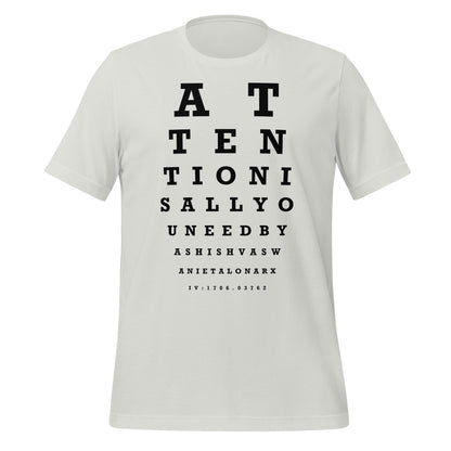 Image of the Attention Is All You Need Eye Sight Test T-Shirt (unisex) Silver / M.