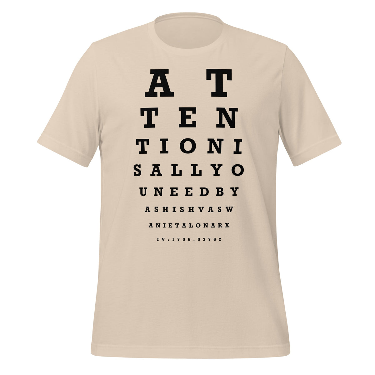 Image of the Attention Is All You Need Eye Sight Test T-Shirt (unisex) Soft Cream / M.