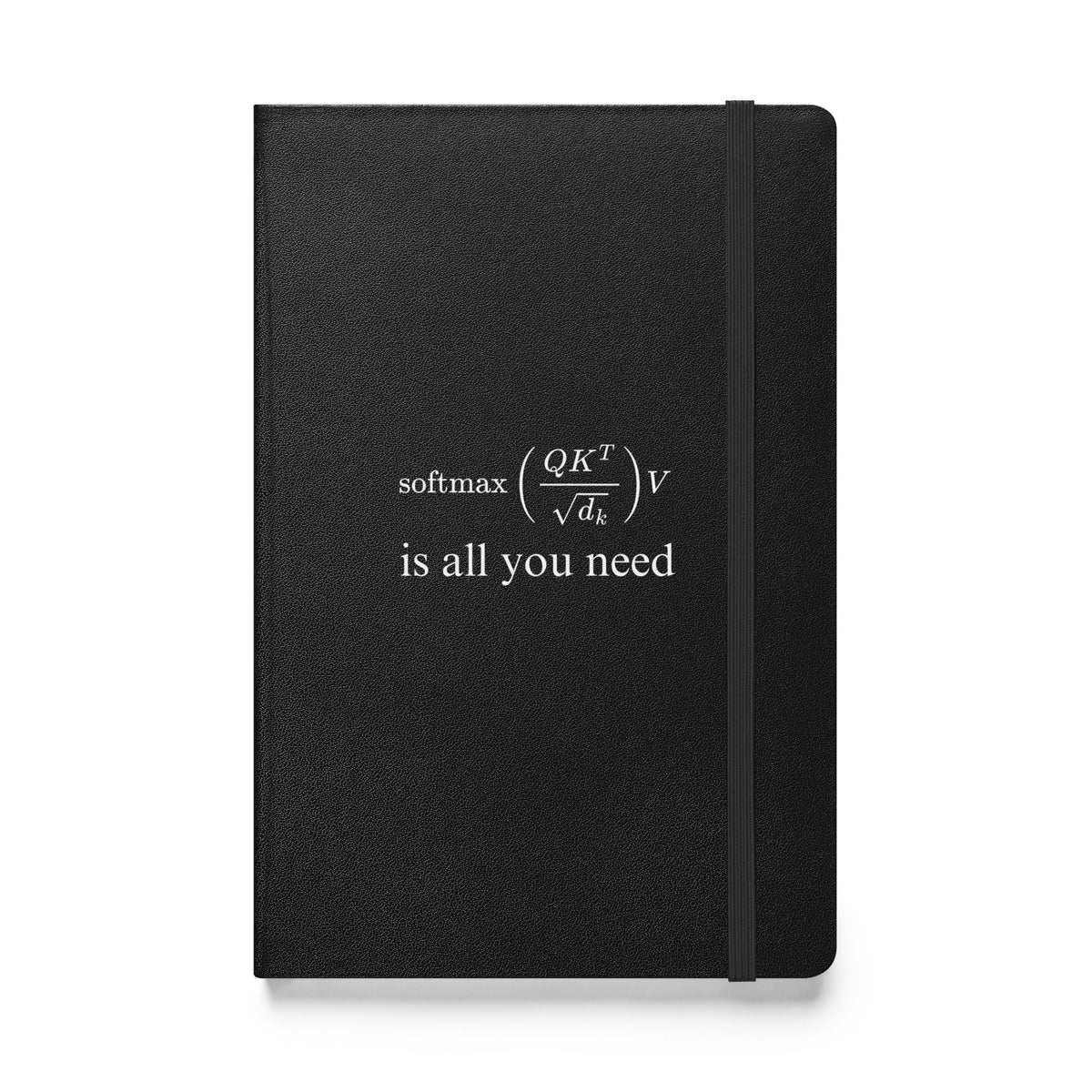 Product mockup photo of the Attention is All You Need Hardcover Bound Notebook Black.