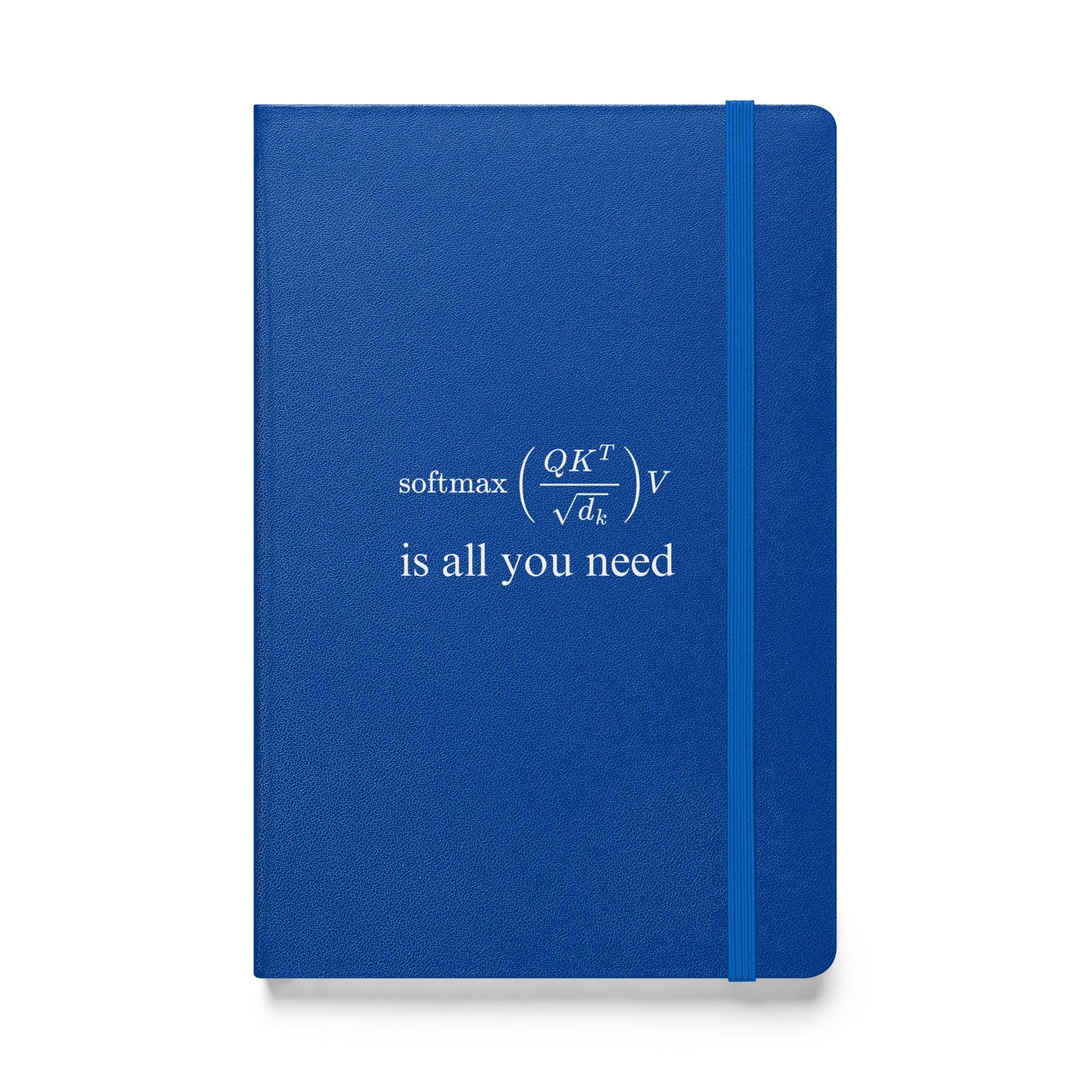 Product mockup photo of the Attention is All You Need Hardcover Bound Notebook Blue.