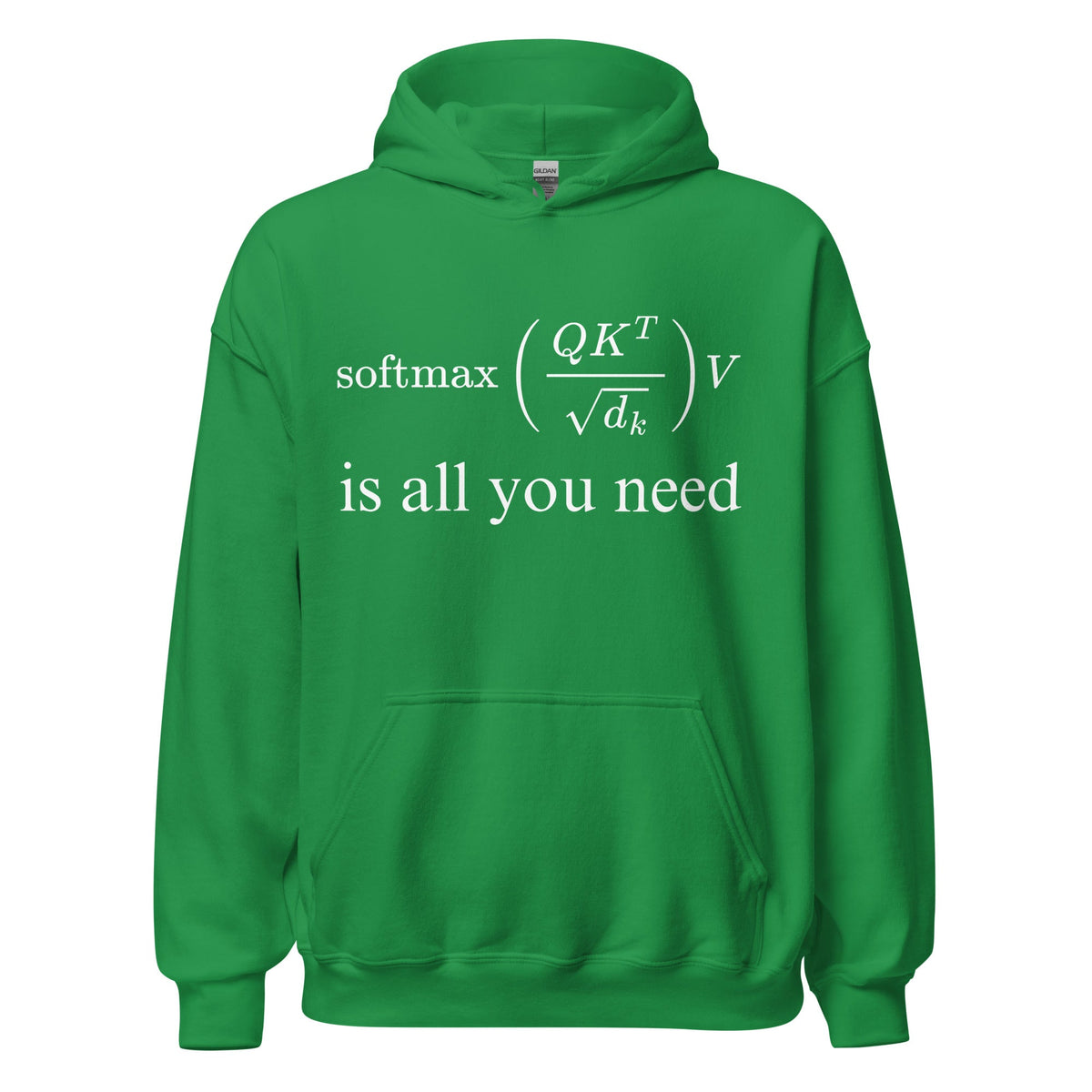 Image of the Attention is All You Need Hoodie (unisex) Irish Green / M.