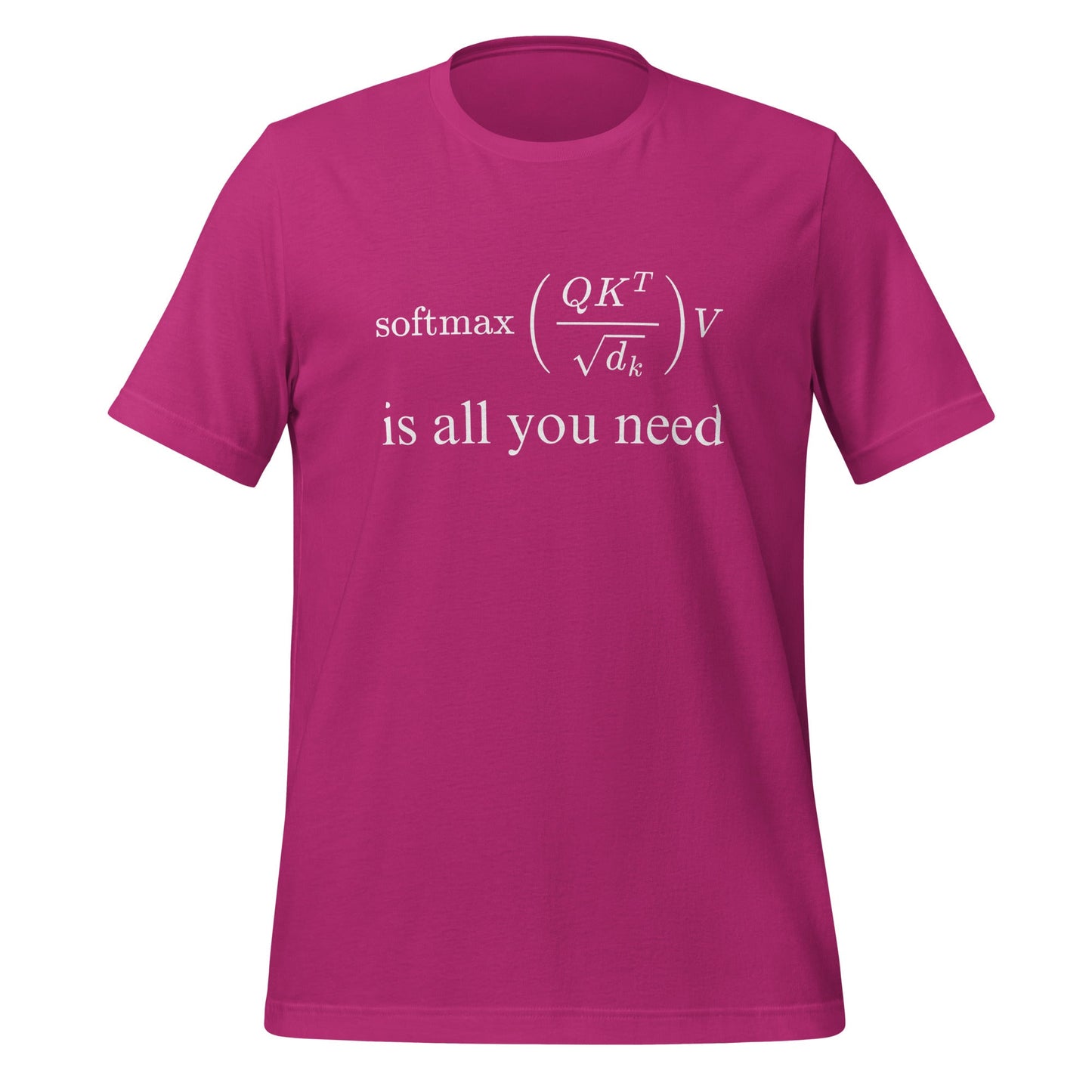 Image of the Attention is All You Need T-Shirt (unisex) Berry / M.