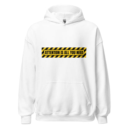 Image of the ATTENTION IS ALL YOU NEED Warning Hoodie (unisex) White / M.