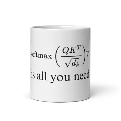 Image of the Attention is All You Need White Glossy Mug 11 oz.
