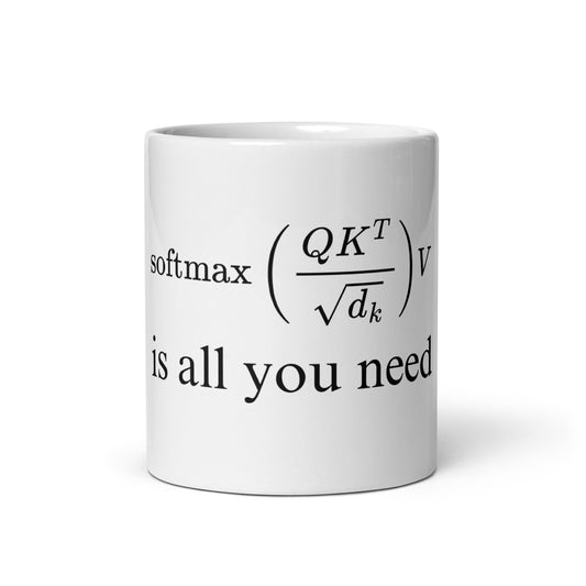 Image of the Attention is All You Need White Glossy Mug 11 oz.
