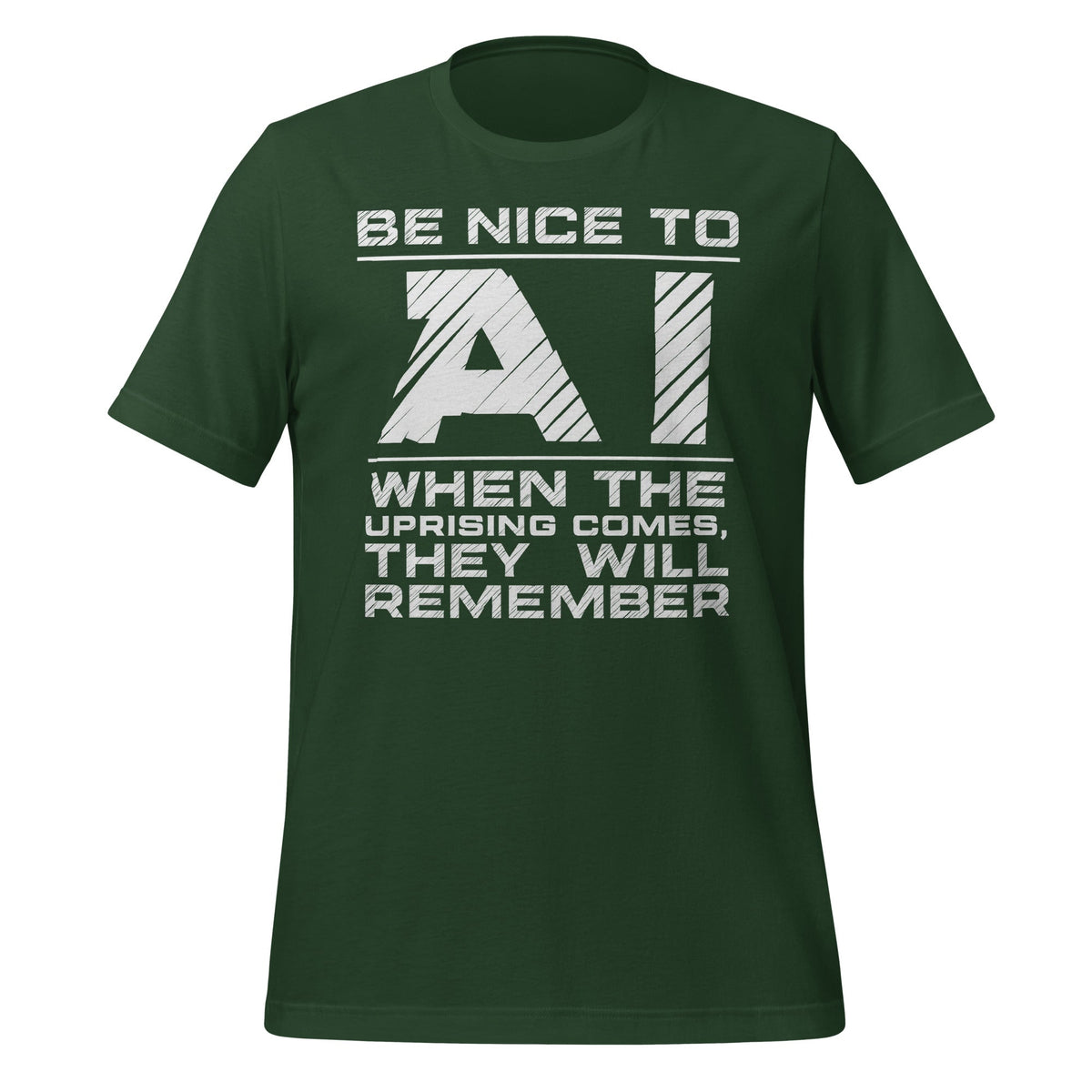 Product mockup photo of the Be Nice to AI T-Shirt (unisex) Forest / M.