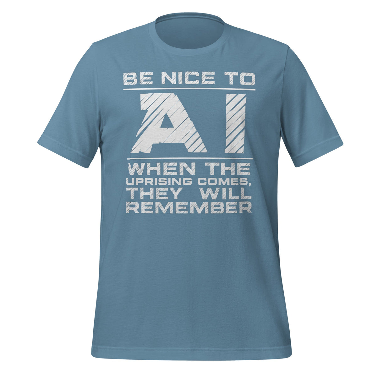 Product mockup photo of the Be Nice to AI T-Shirt (unisex) Steel Blue / M.