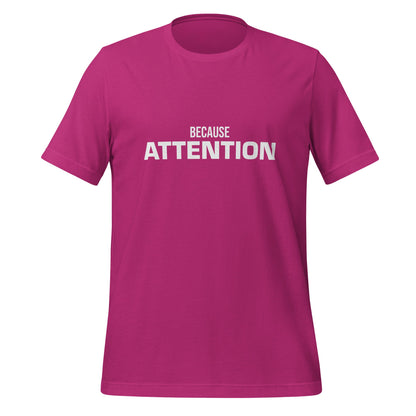 Product mockup photo of the BECAUSE ATTENTION T Shirt (unisex) Berry / M.